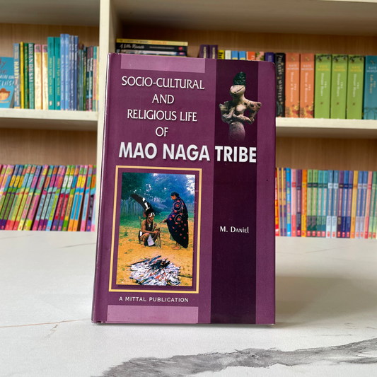 Socio-cultural And Religious Life Of Mao Naga Tribe