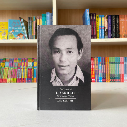 The Vision of T. Sakhrie for a Naga Nation