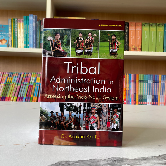 Tribal Administration In Northeast India